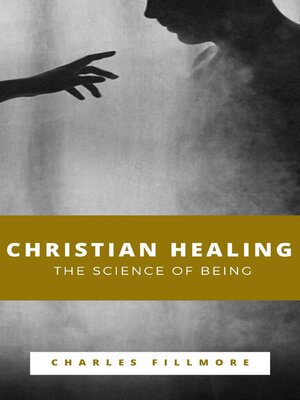 cover image of Christian Healing, the Science of Being